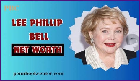 Lee Phillip Bell Net Worth